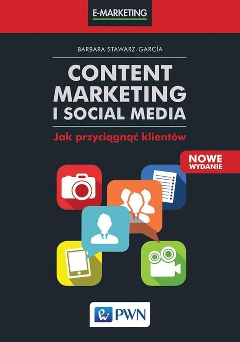 Content marketing i social media - poradnik Barbary Stawarz-Garca