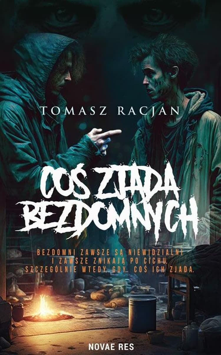 Coś zjada bezdomnych - Tomasz Racjan - powieść kryminalna