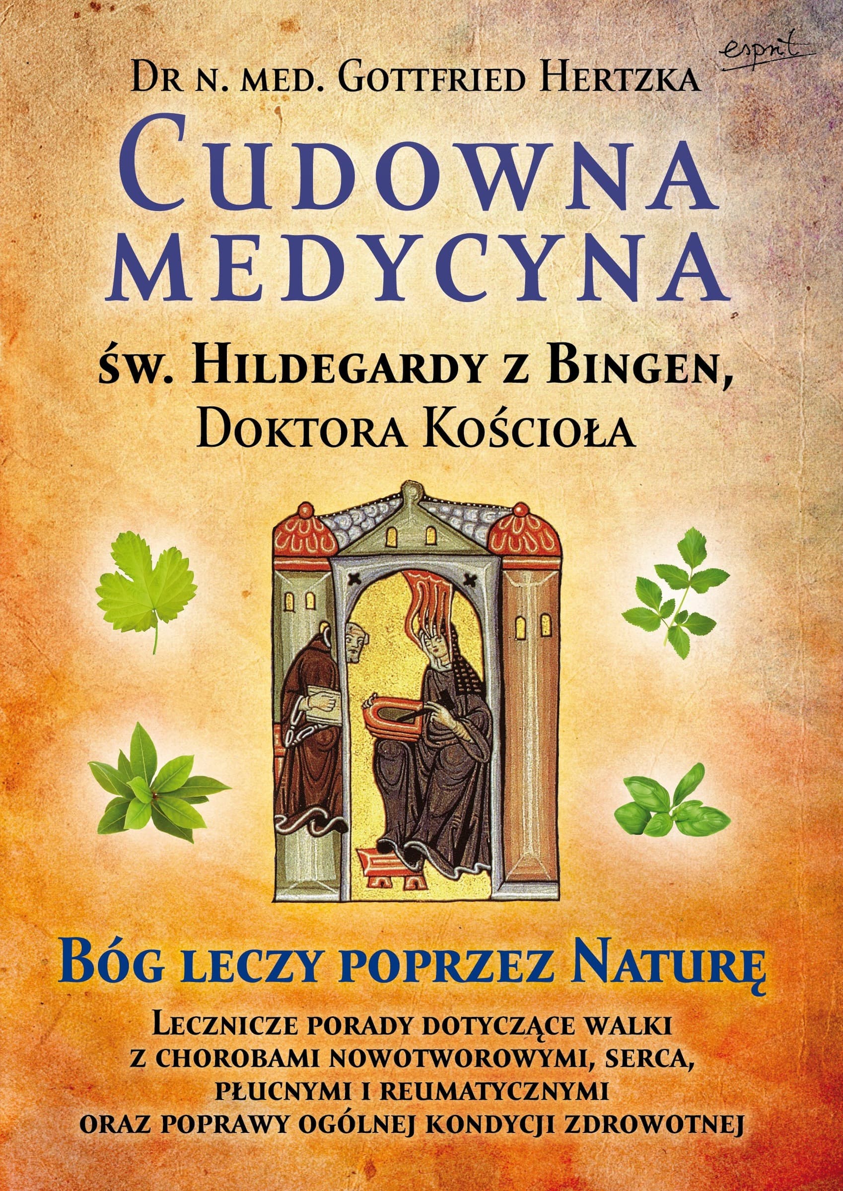 Cudowna medycyna Świętej Hildegardy