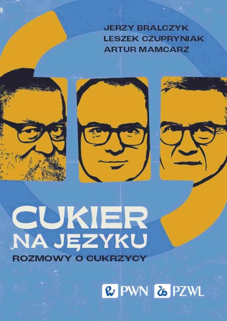 Cukier na języku. Rozmowy o cukrzycy - Jerzy Bralczyk, Leszek Czupryniak, Artur Mamcarz