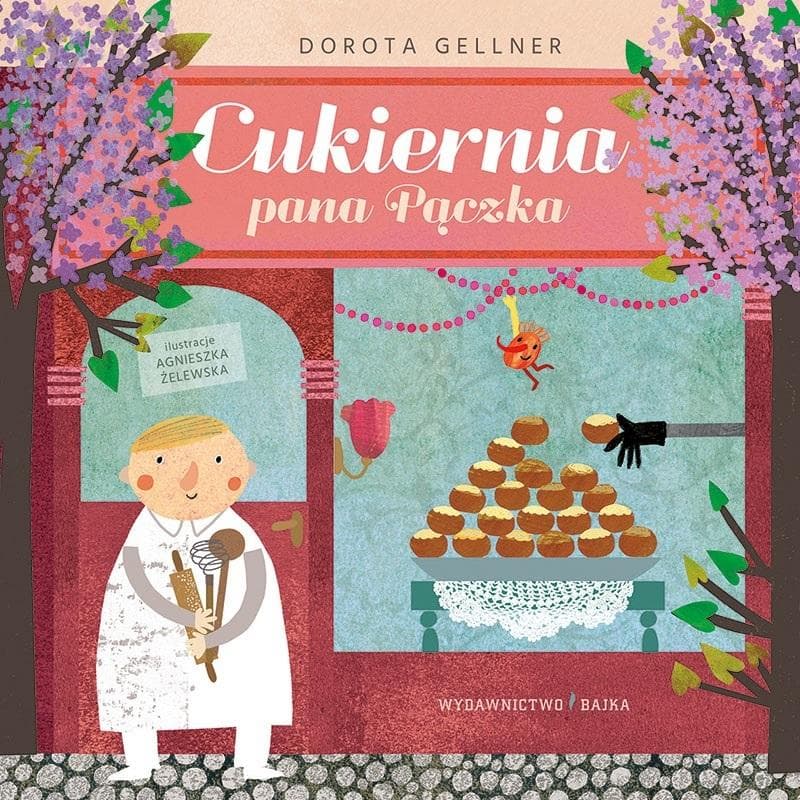 Dorota Gellner Cukiernia pana Pączka - opowiadania dla dzieci