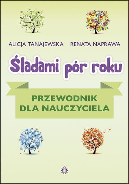 Ćwiczenia dla nauczyciela - Śladami pór roku