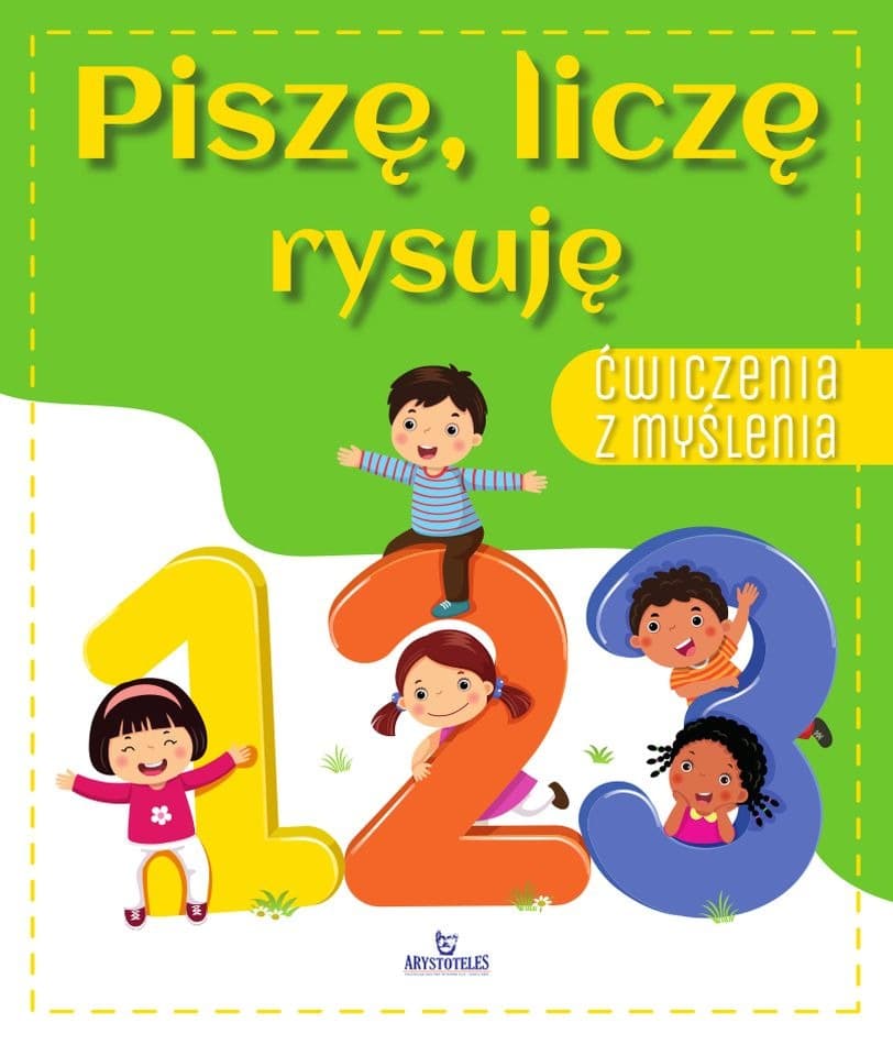 Ćwiczenia z myślenia Piszę Liczę Rysuję - praca zbiorowa