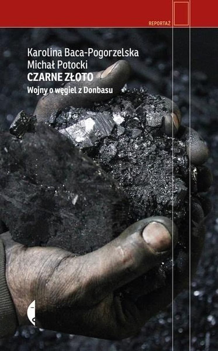 Czarne złoto wojny o węgiel z donbasu - Czarne