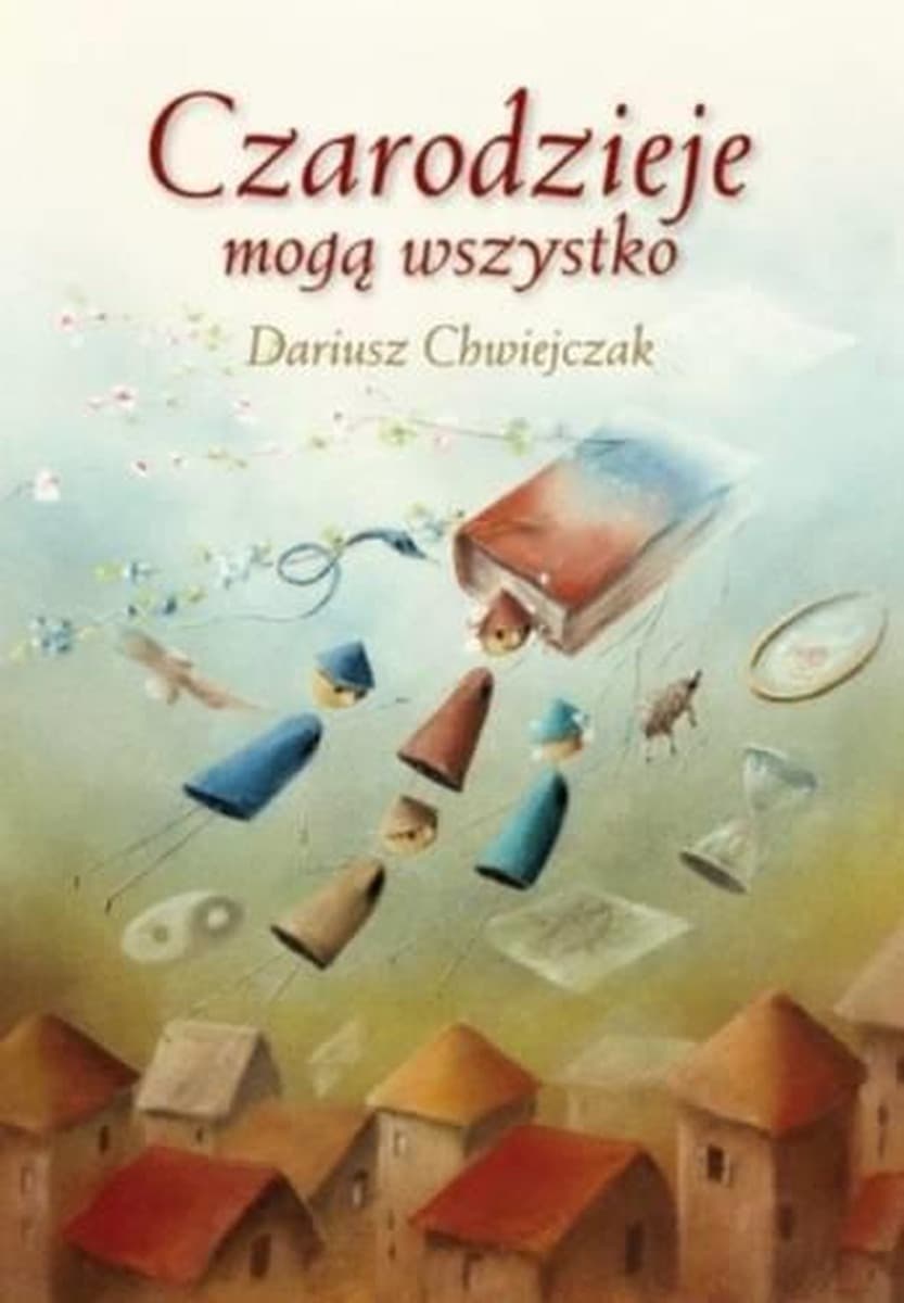 Czarodzieje mogą wszystko - poradnik dla dzieci i młodzieży