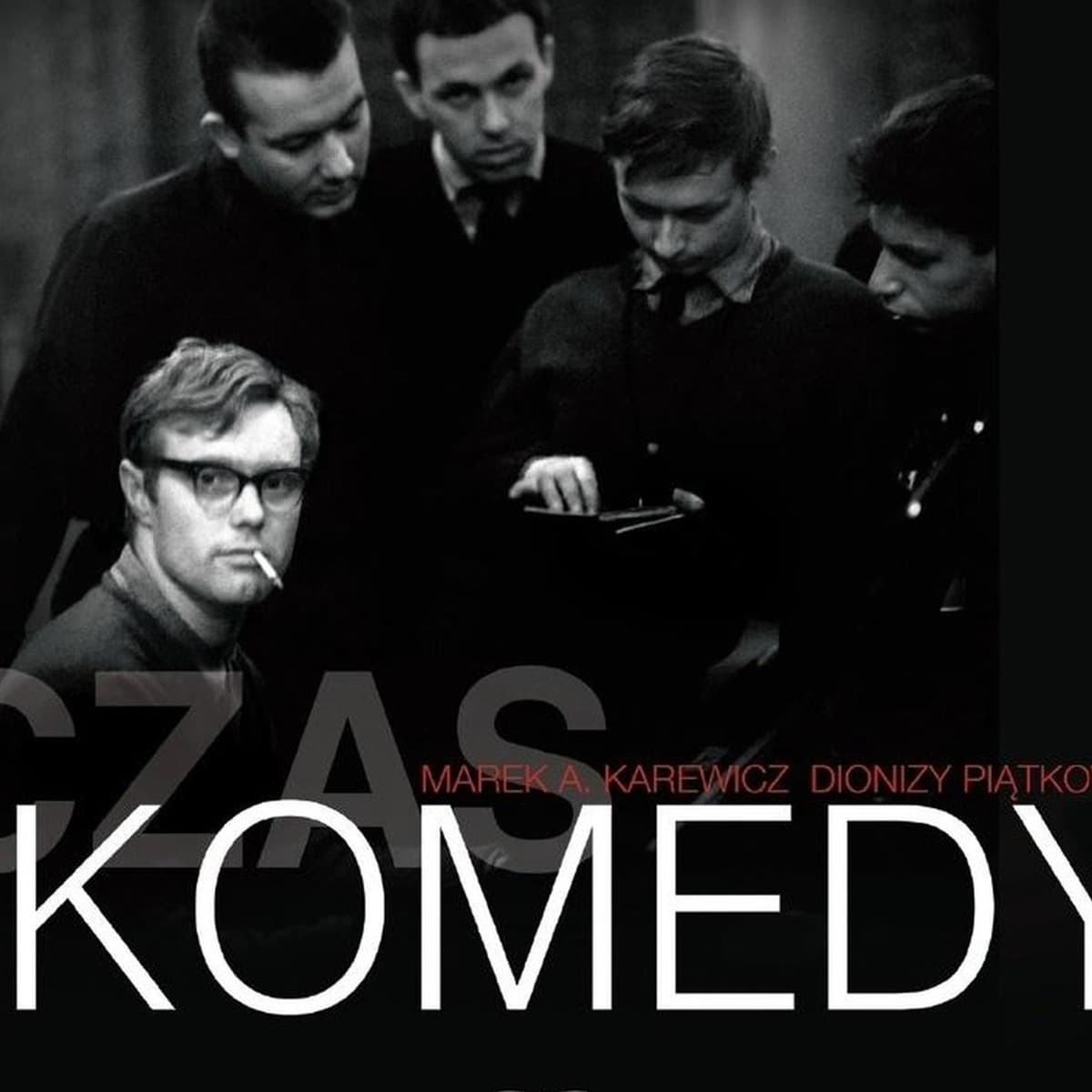 Czas Komedy - Album biograficzny Marka A. Karewicza i Dionizego Piątkowskiego