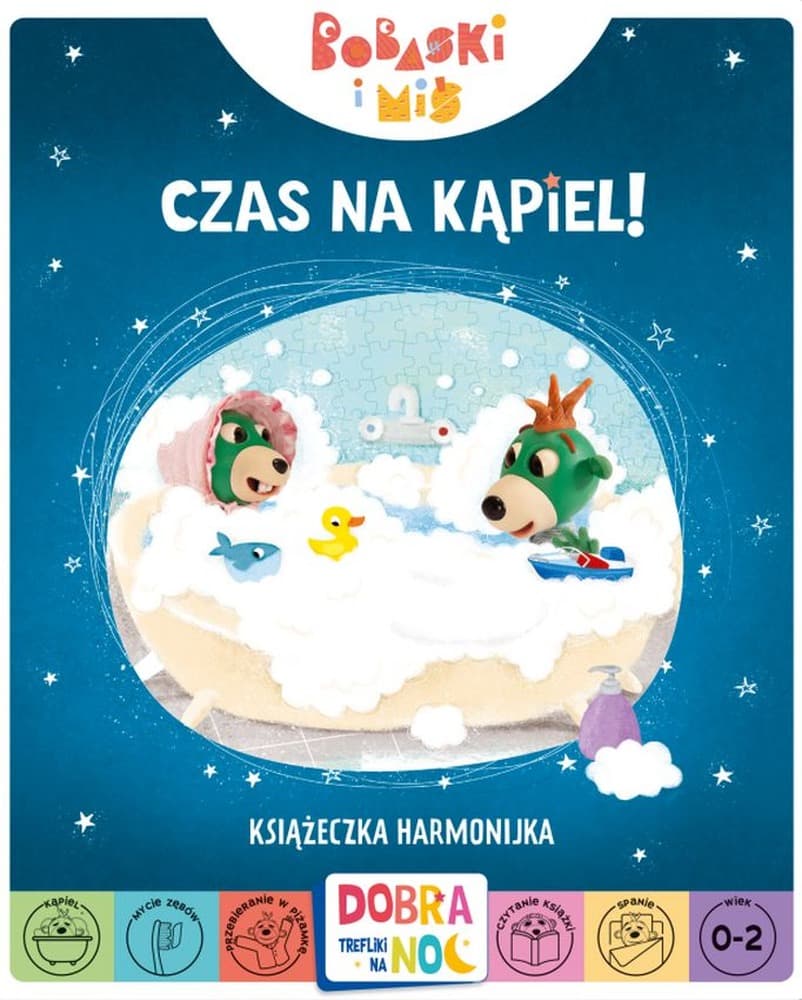 Czas na kąpiel! Bobaski i Miś. Dobranoc, Trefliki na noc. Książeczka harmonijka dla dzieci w wieku 0-2 lat