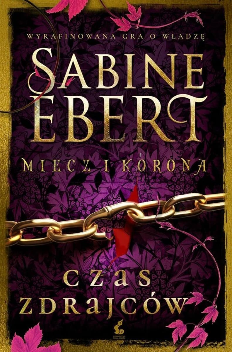 Czas zdrajców. Miecz i korona. Tom 3 - Sabine Ebert
