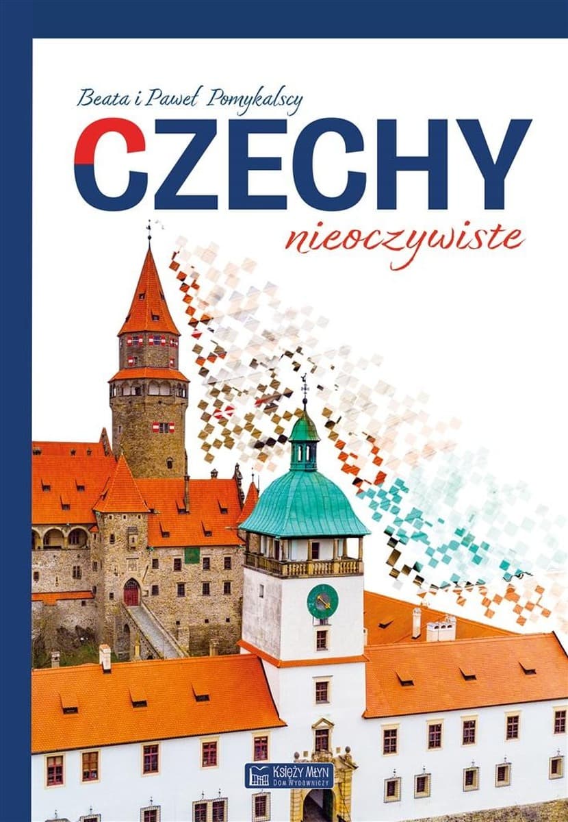 Czechy Nieoczywiste: przewodnik po ukrytych zakątkach