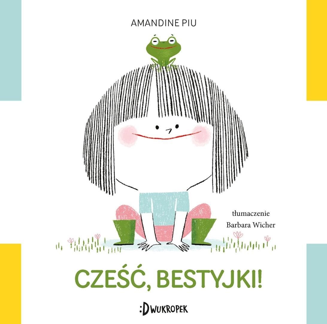 Cześć, bestyjki! - Amandine Piu - książka dla dzieci 40 stron