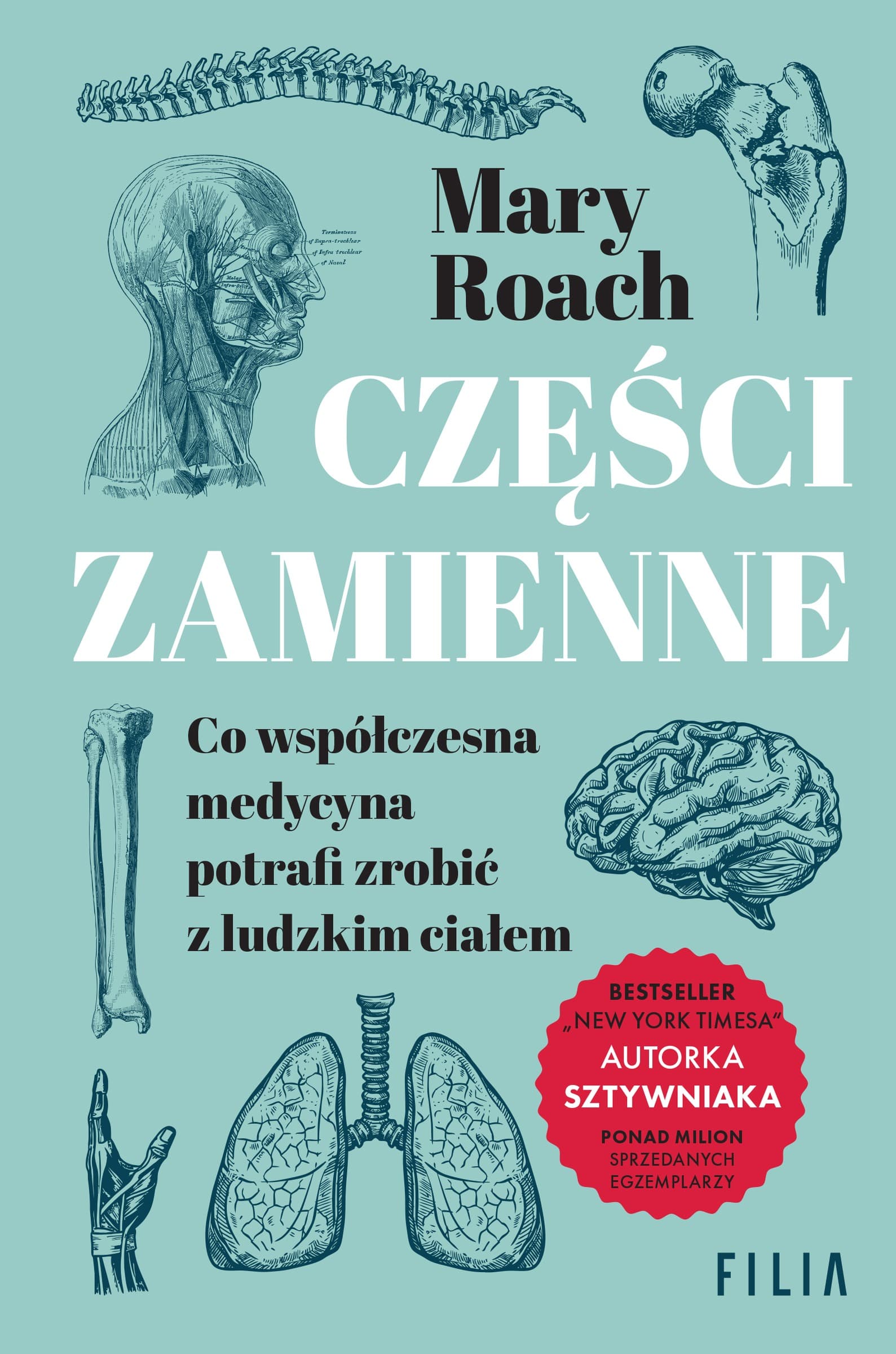 Części zamienne. Co współczesna medycyna potrafi? Mary Roach 464 strony