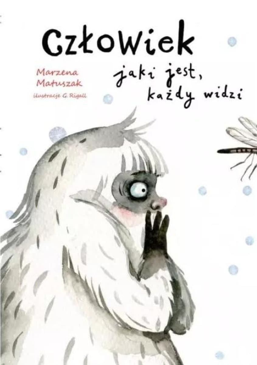 Człowiek jaki jest, każdy widzi