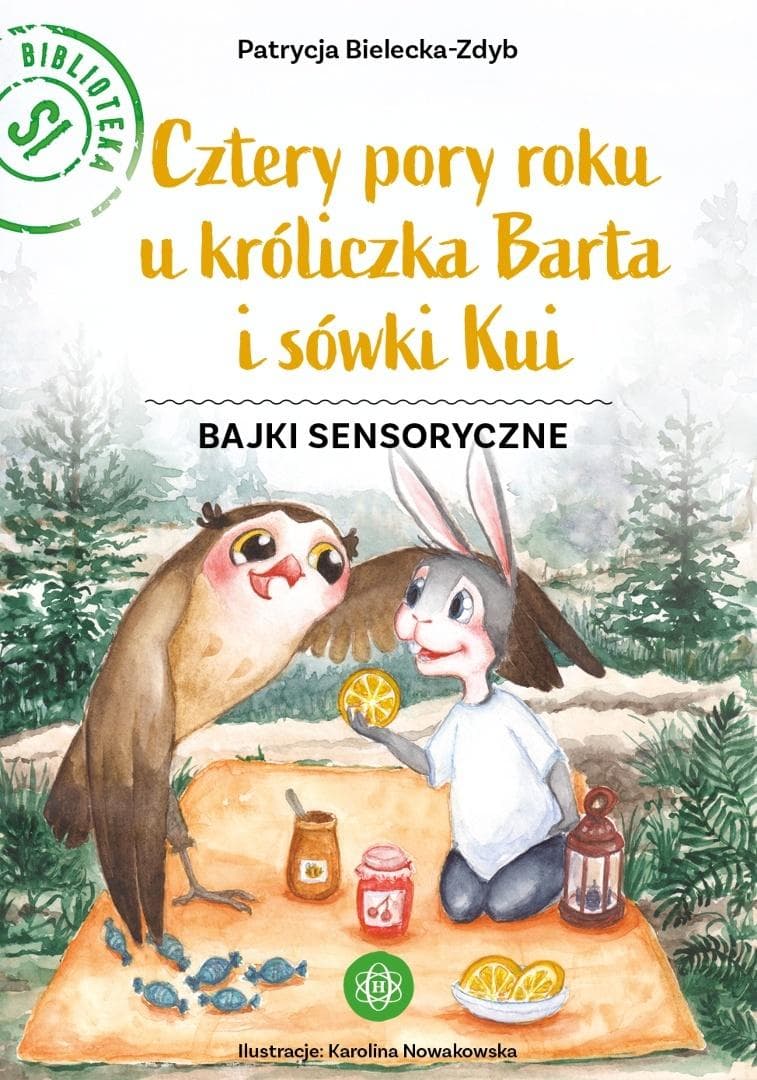 Cztery pory roku u króliczka Barta i sówki Kui T.2 - Patrycja Bielecka-Zdyb książka sensoryczna 112 stron