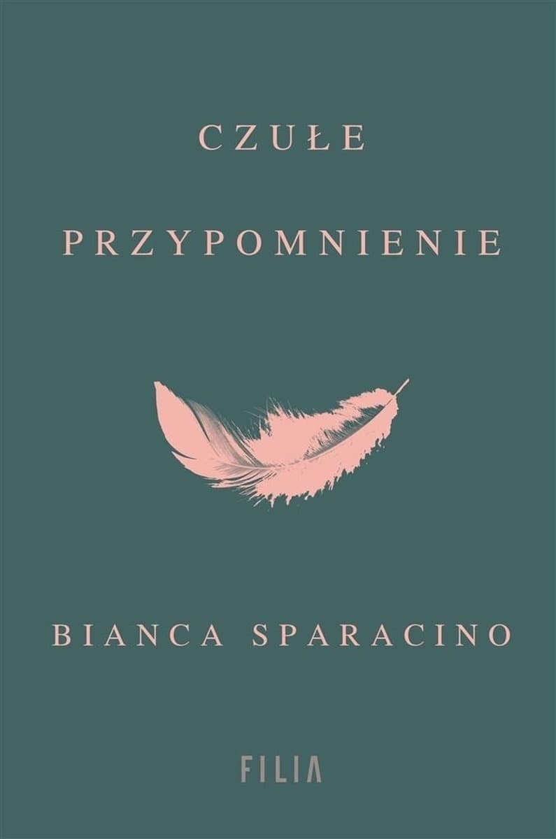 Czułe przypomnienie - książka o miłości i akceptacji Filia 2024