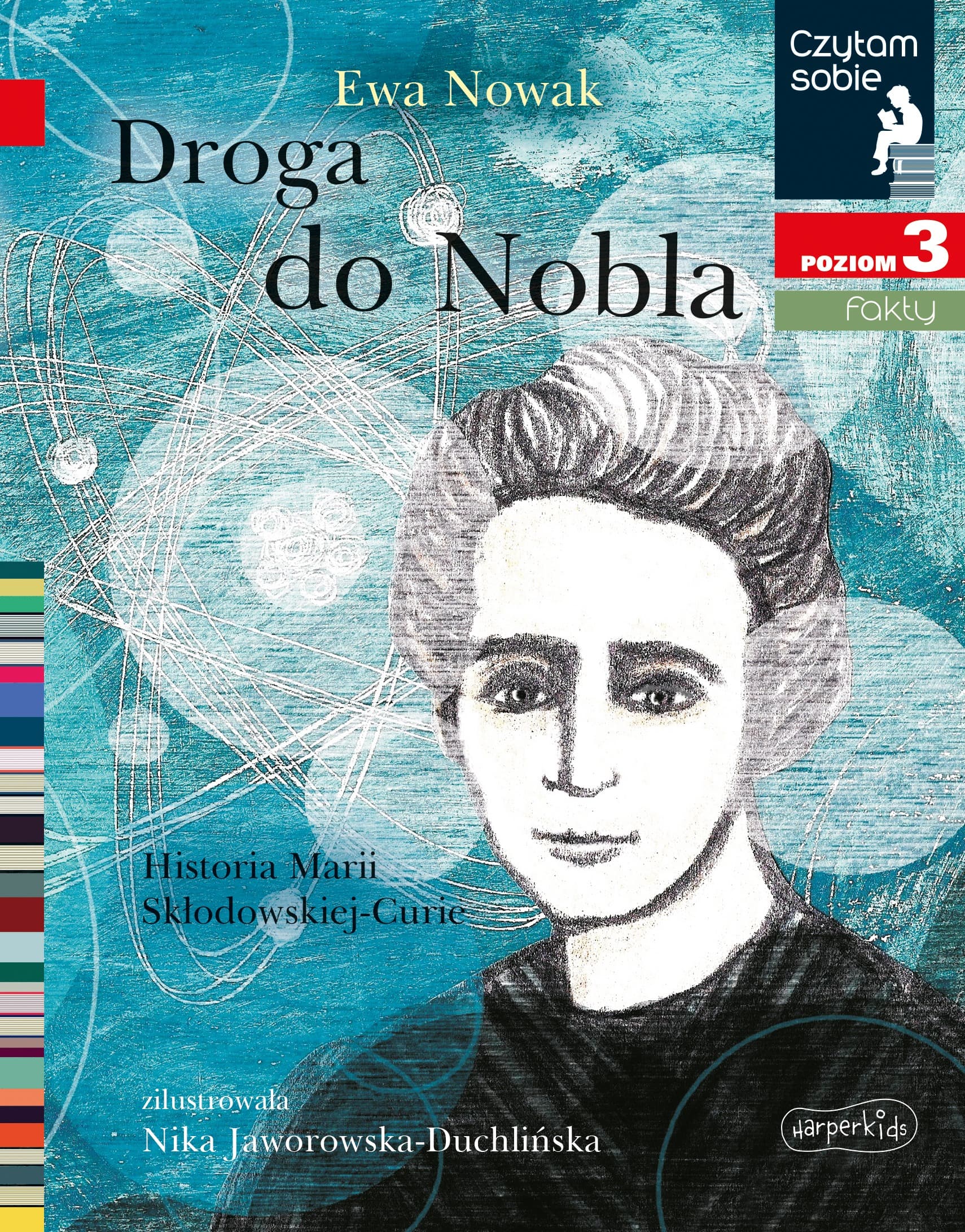 Czytam sobie. Droga do Nobla. O Marii Skłodowskiej-Curie. Poziom 3
