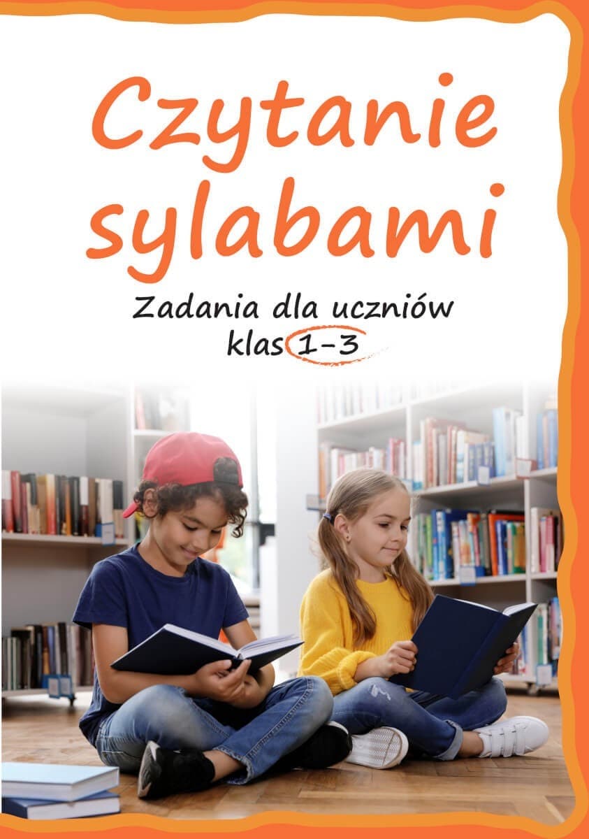 Czytanie sylabami: Zadania dla uczniów klas 1-3