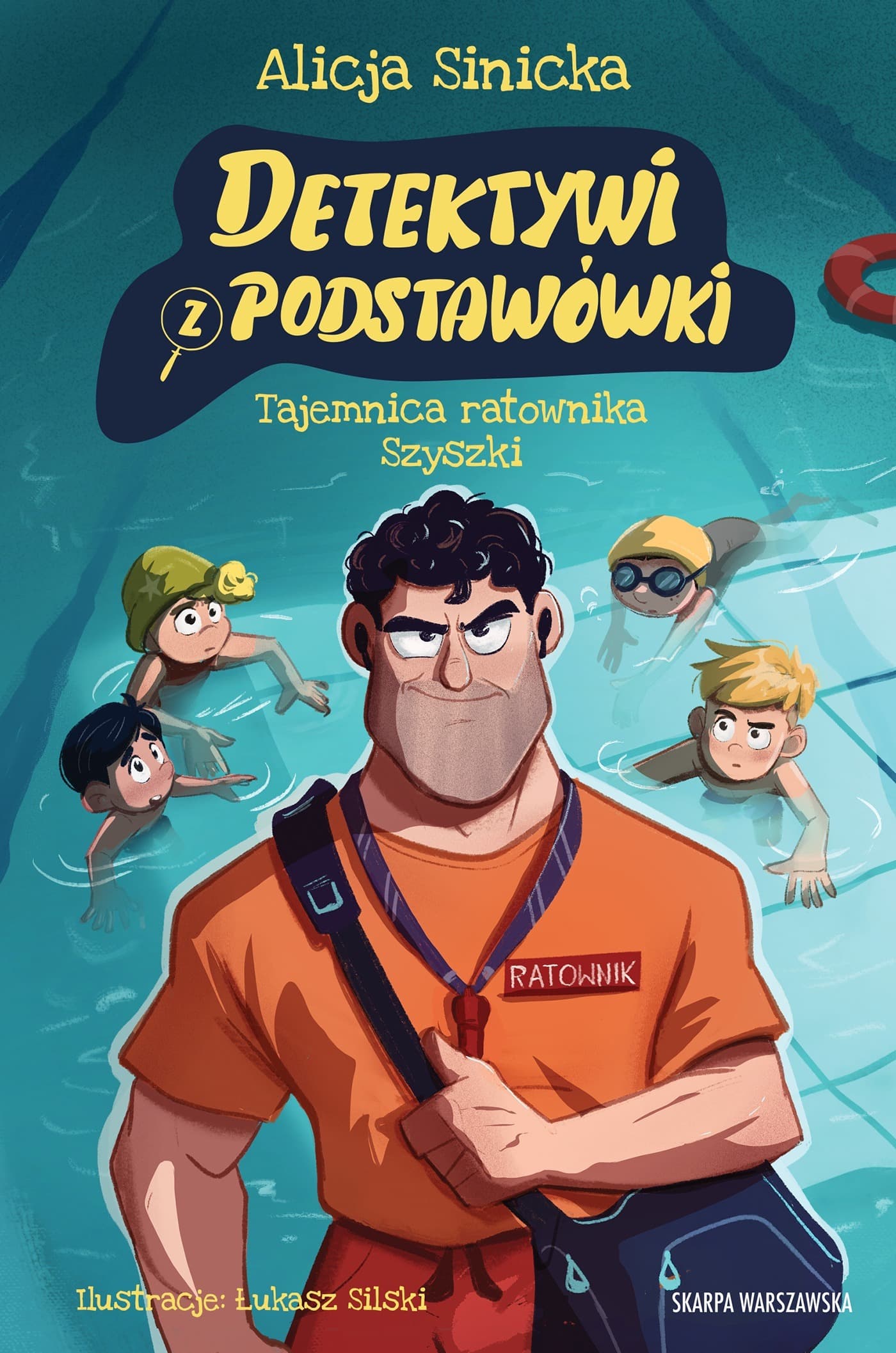 Detektywi z podstawówki Tajemnica ratownika Szyszki