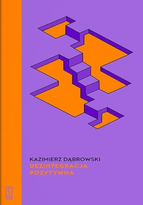 Dezintegracja pozytywna - Kazimierz Dąbrowski, broszurowa, 180 stron