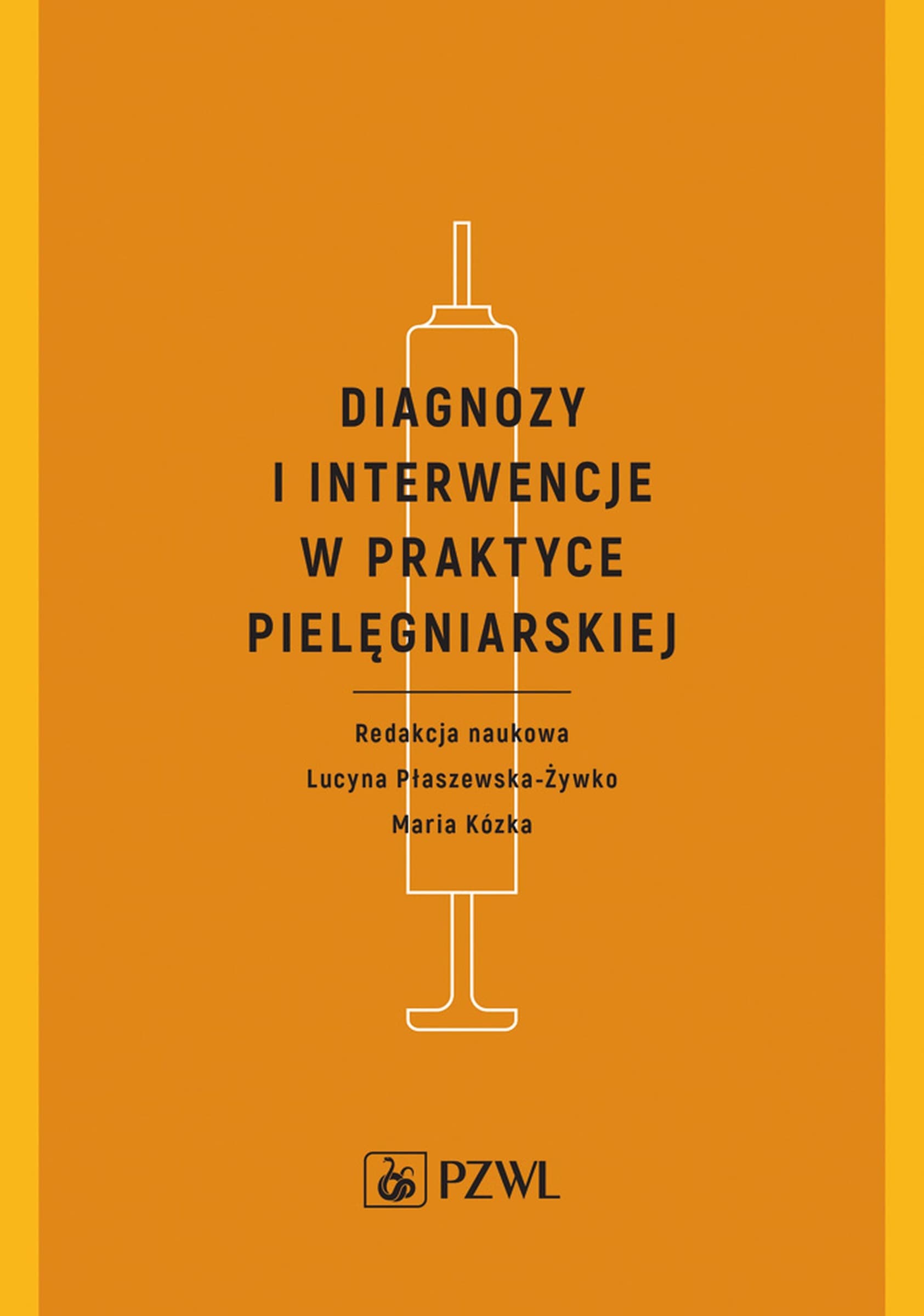 Diagnozy i interwencje - praktyka pielęgniarska
