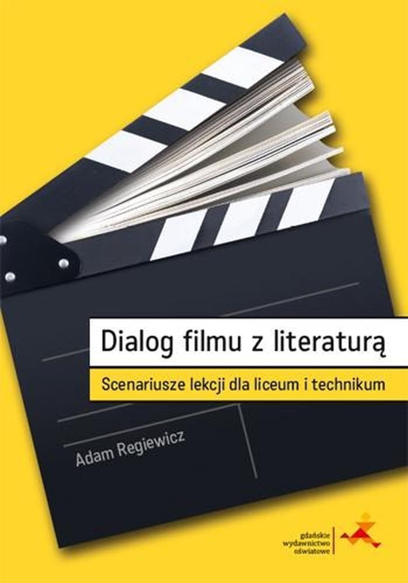 Dialog Filmu z Literaturą Scenariusze Lekcji dla liceum i technikum