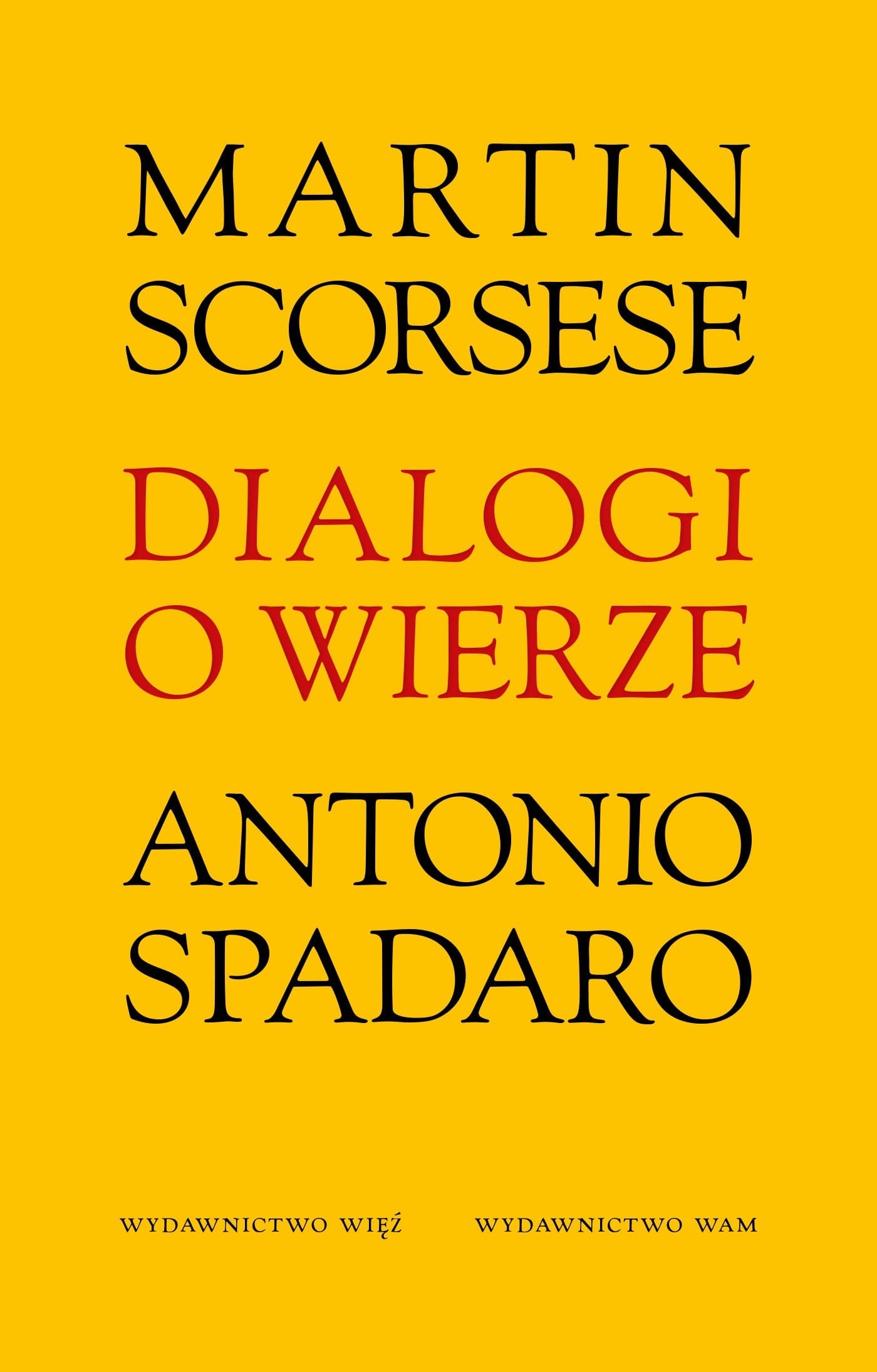 Dialogi o wierze jezuity Antonia Spadaro i Martina Scorsese