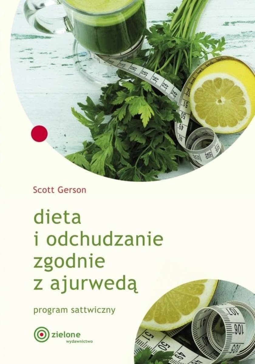 Dieta i odchudzanie zgodne z ajurwedą - Scott Gerson