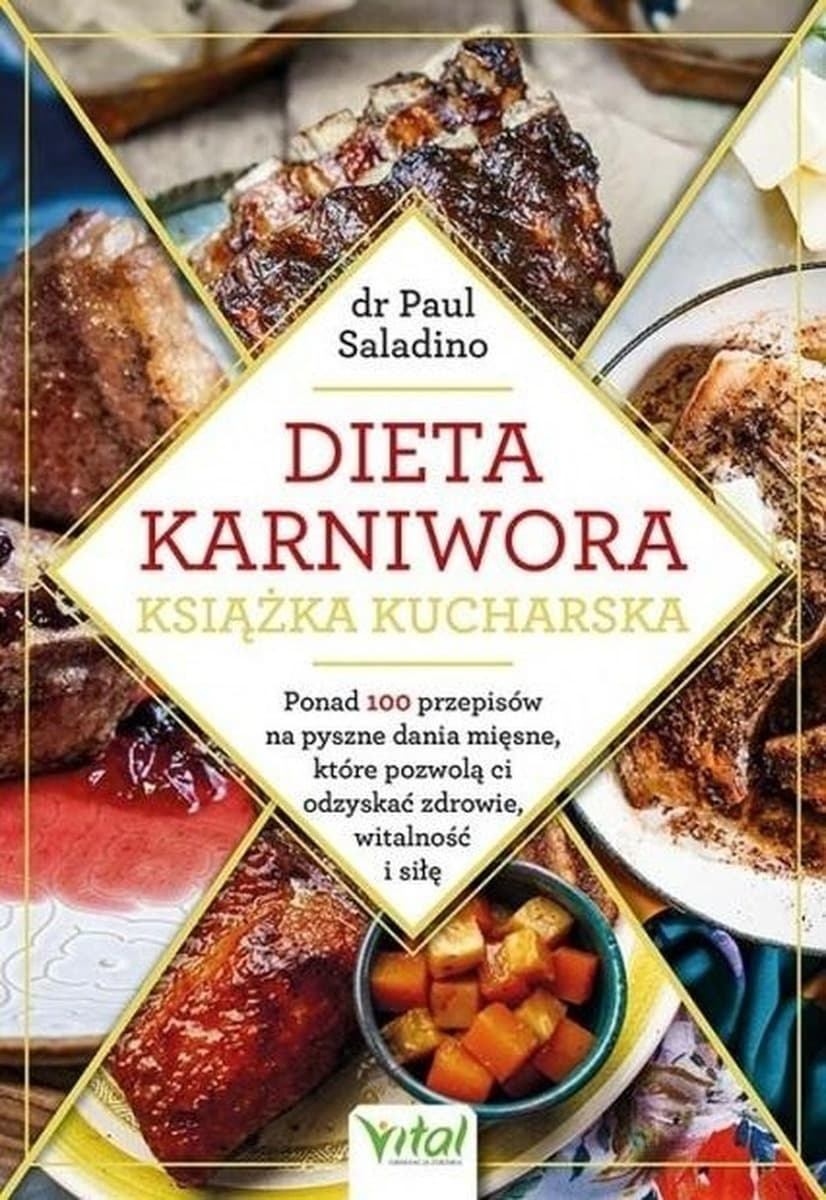 Dieta karniwora. Książka kucharska, ponad 100 przepisów