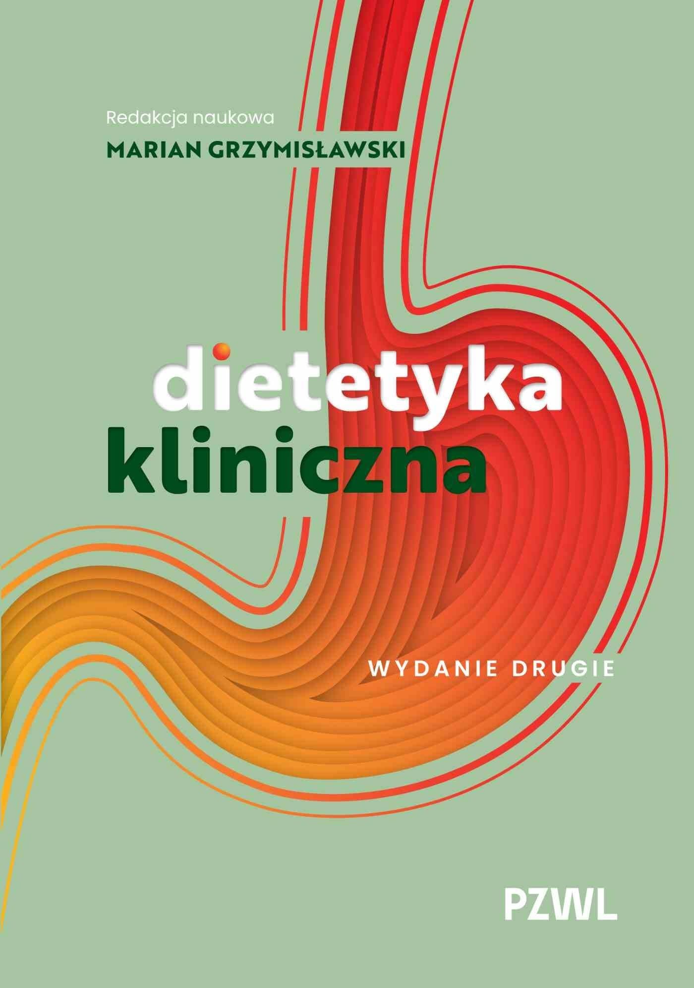 Dietetyka kliniczna - kompleksowy podręcznik żywienia w medycynie
