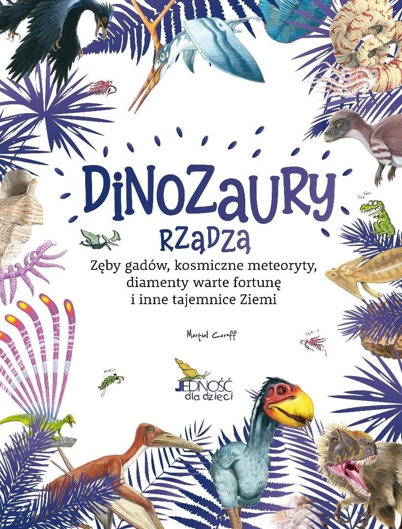 Dinozaury rządzą - książka edukacyjna dla dzieci 224 strony