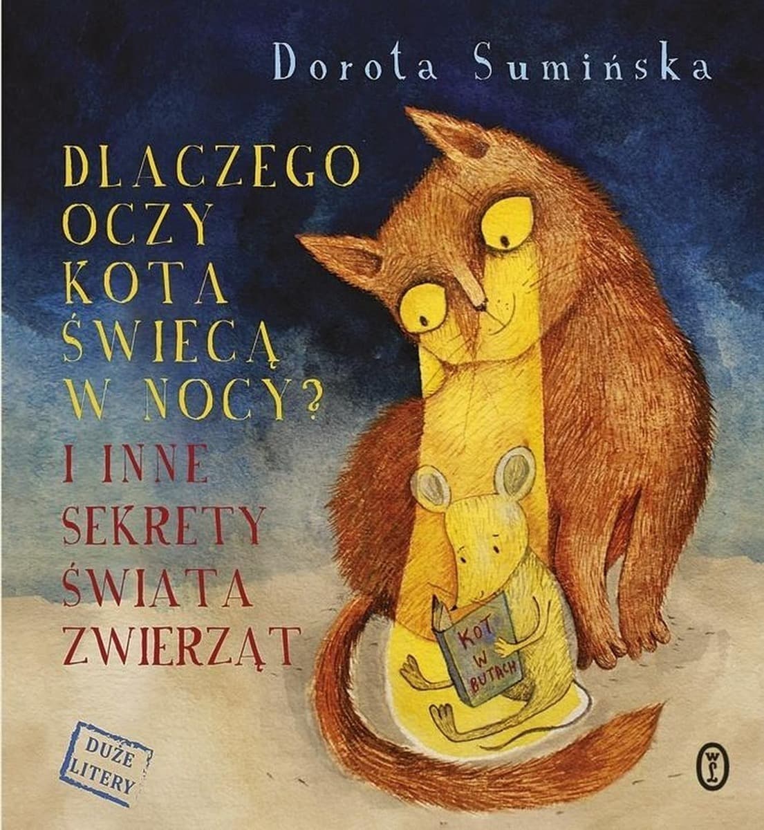Dlaczego oczy kota świecą w nocy? I inne sekrety świata zwierząt