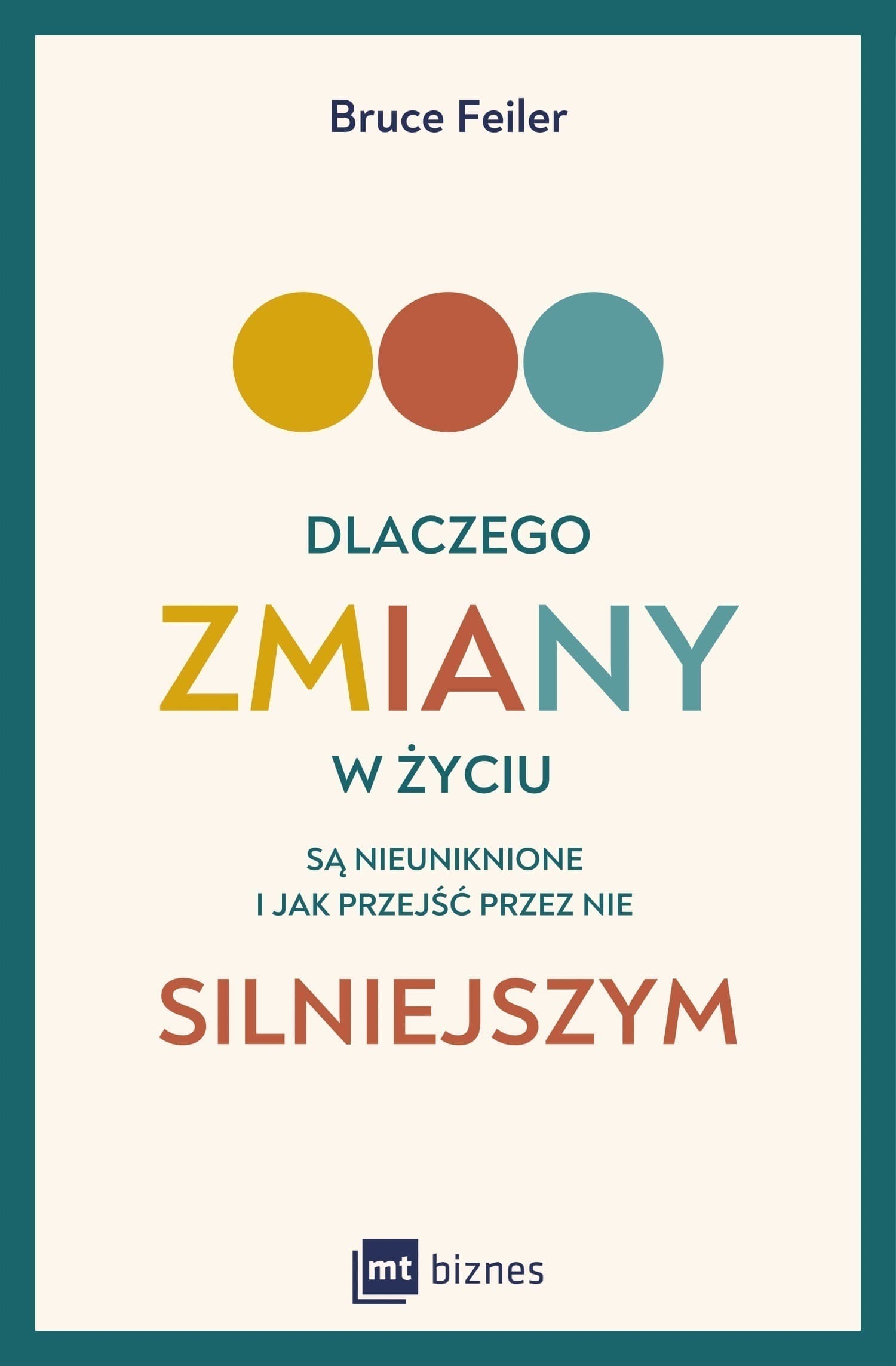 Dlaczego zmiany są nieuniknione i jak przez nie przejść