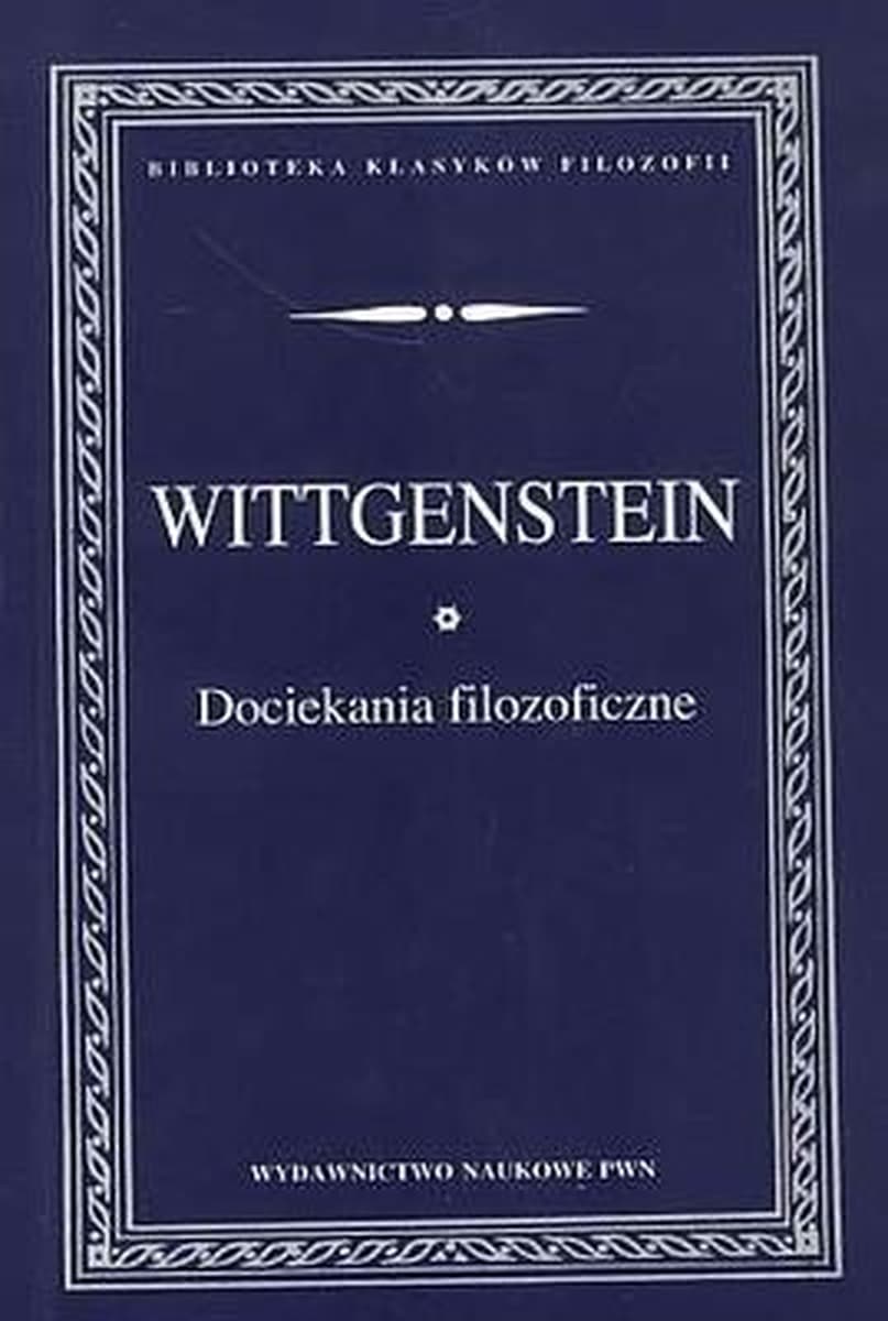 Dociekania filozoficzne Ludwig Wittgenstein