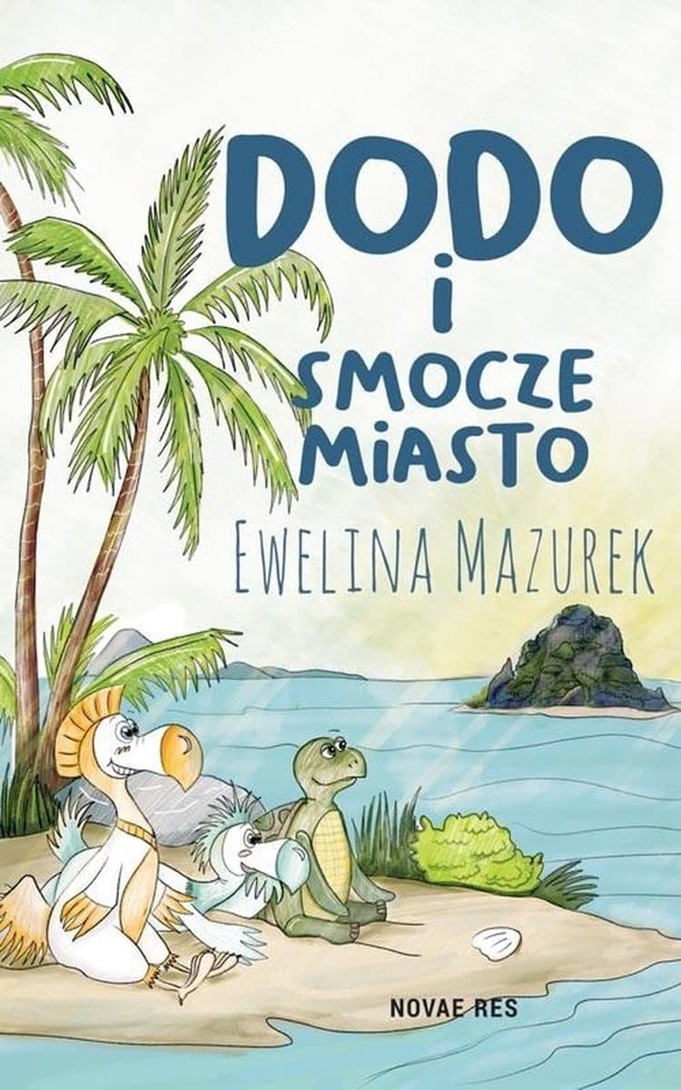 Dodo i smocze miasto - powieść dla dzieci Eweliny Mazurek