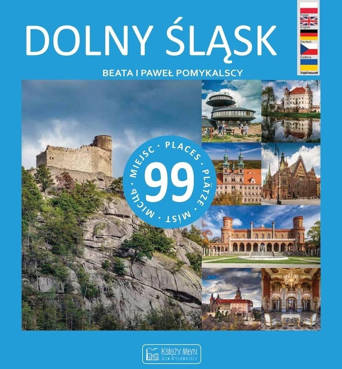 Dolny Śląsk. 99 miejsc do zobaczenia