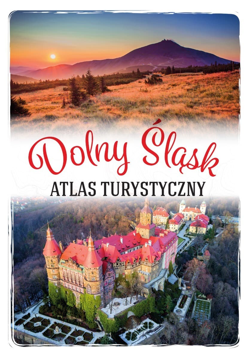 Dolny Śląsk: Atlas turystyczny