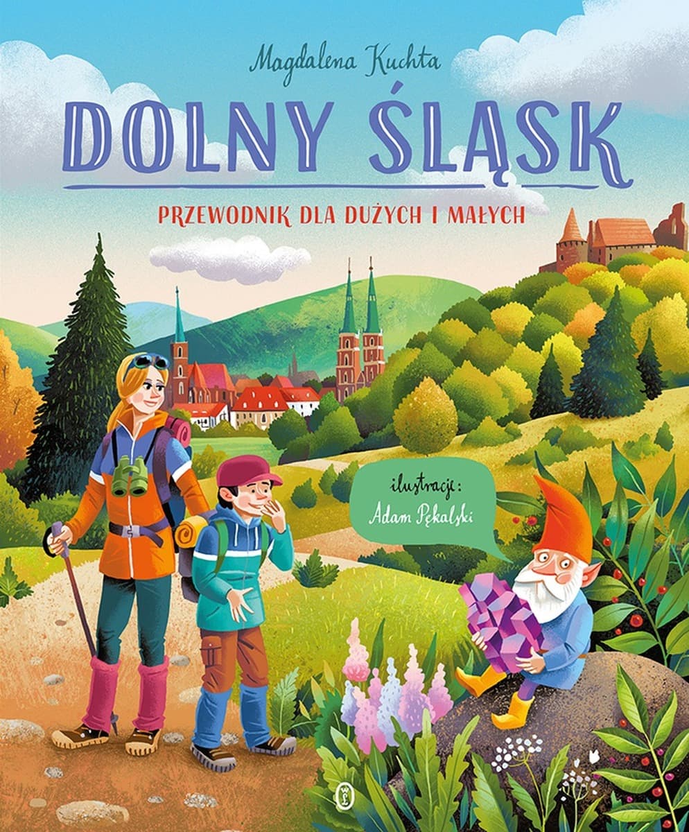 Dolny Śląsk. Przewodnik dla dużych i małych