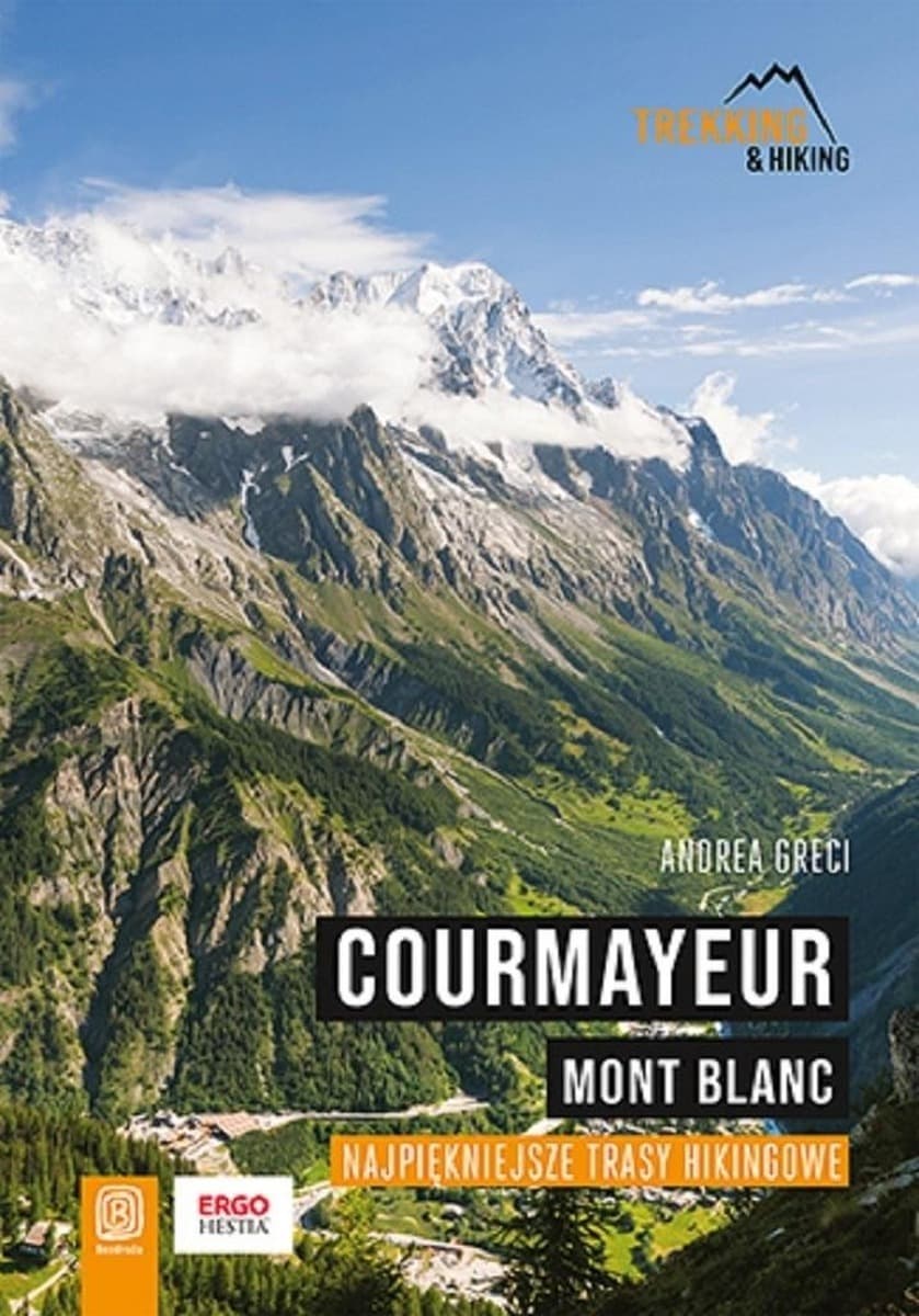 Dolomity: Courmayeur Mont Blanc. Najpiękniejsze Ferraty