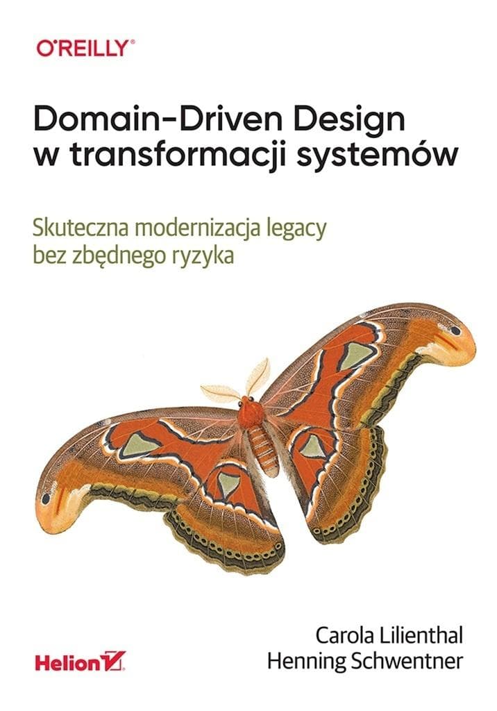 Domain-Driven Design w transformacji systemów - Lilienthal, Schwentner