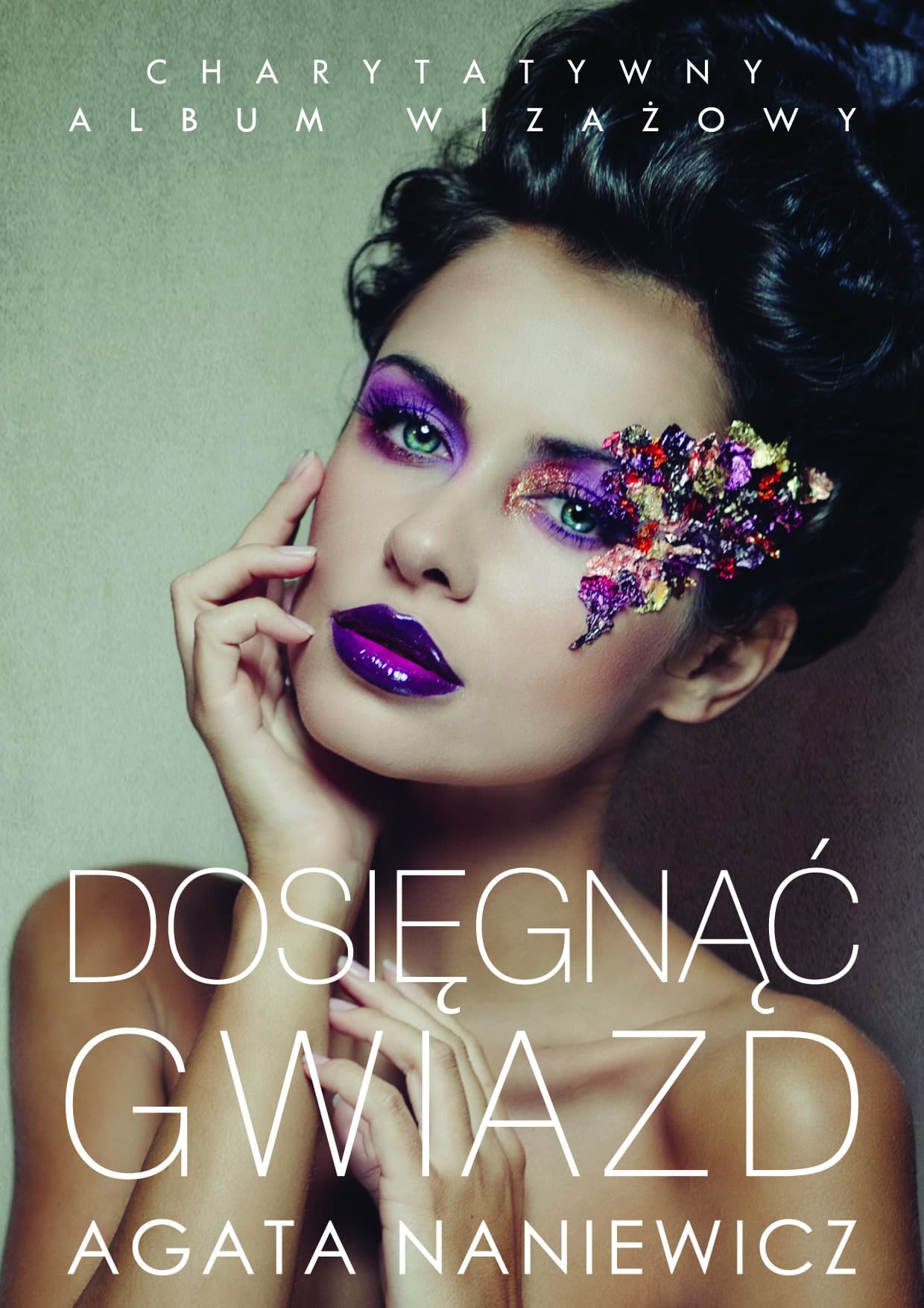 Dosięgnąć Gwiazd - Charytatywny Album Wizażowy z Gwiazdami