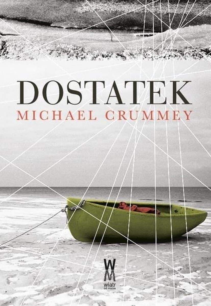 Dostatek w.2 - Michael Crummey powieść o Nowej Fundlandii