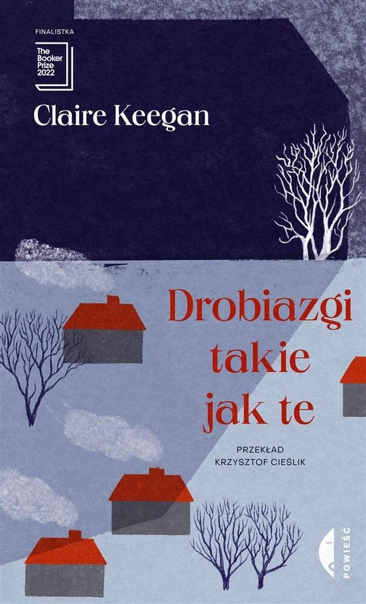Drobiazgi takie jak te - Claire Keegan, wydanie Czarne 2022