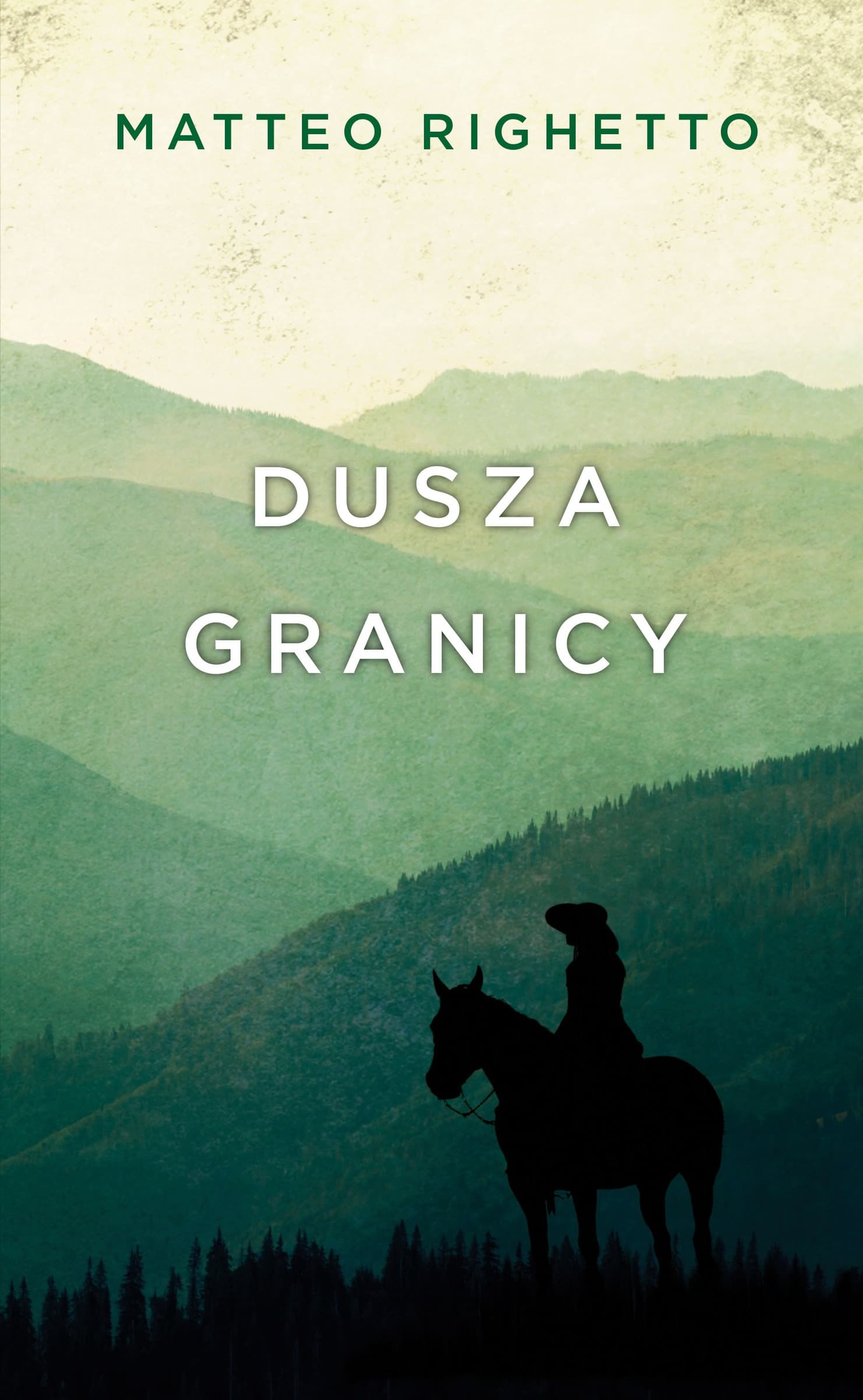 Dusza granicy trylogia ojczyzny Matteo Righetto