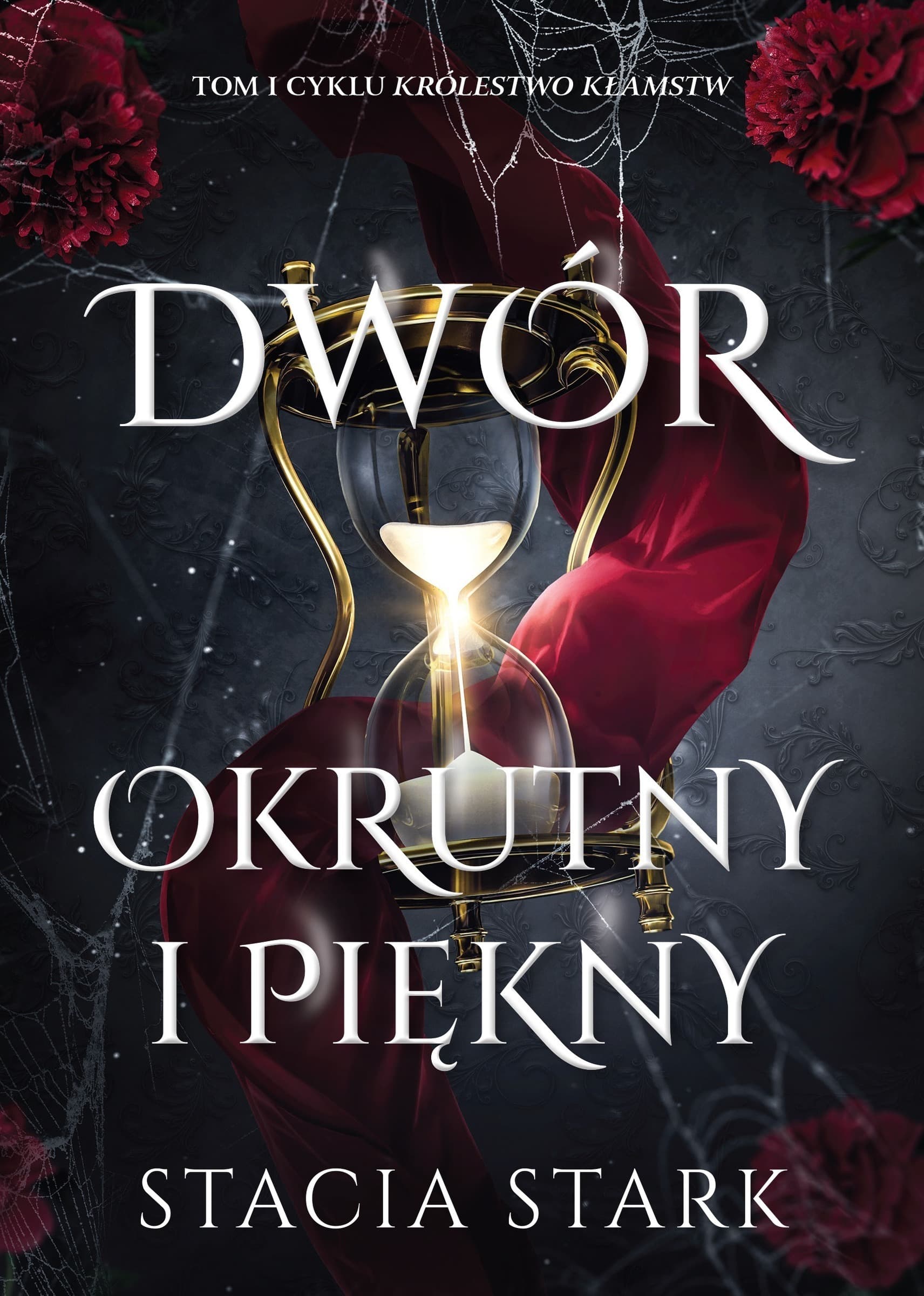 Dwór Okrutny i Piękny Tom 1 Królestwo Kłamstw