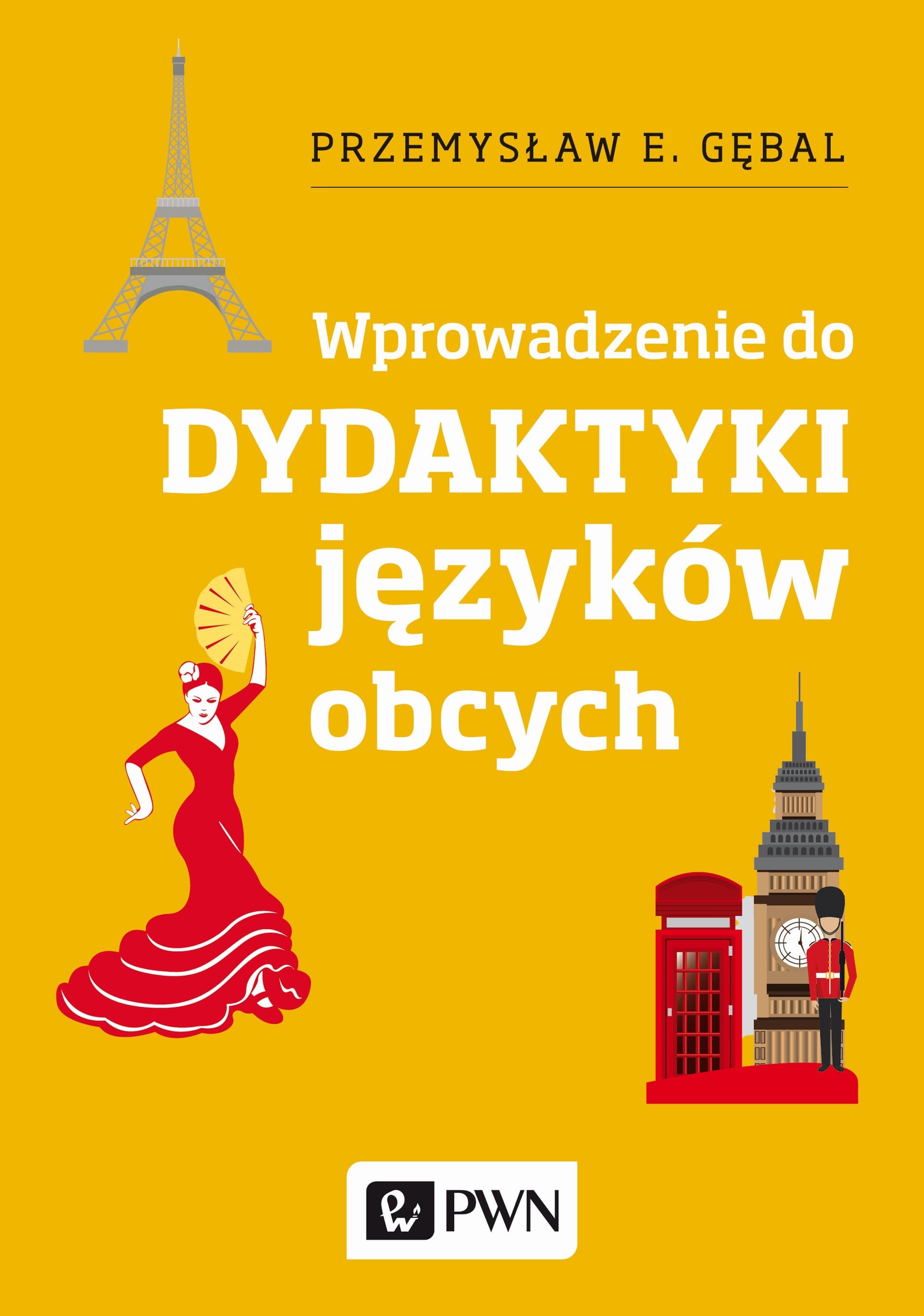 Dydaktyka języków obcych wprowadzenie do glottodydaktyki