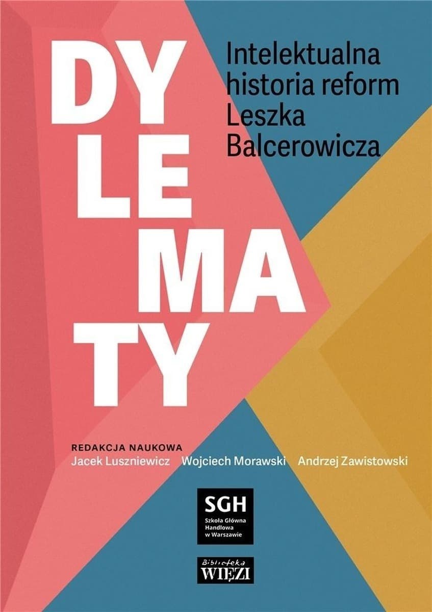 Dylematy - Intelektualna historia reform Balcerowicza