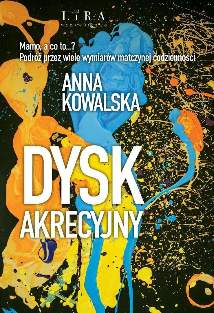 Dysk akrecyjny Anna Kowalska powieść Lira Publishing