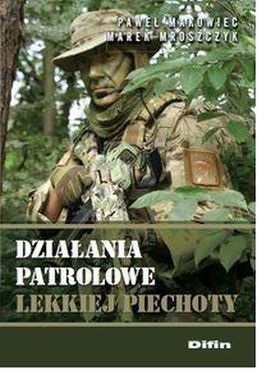 Działania patrolowe lekkiej piechoty - podręcznik taktyczny