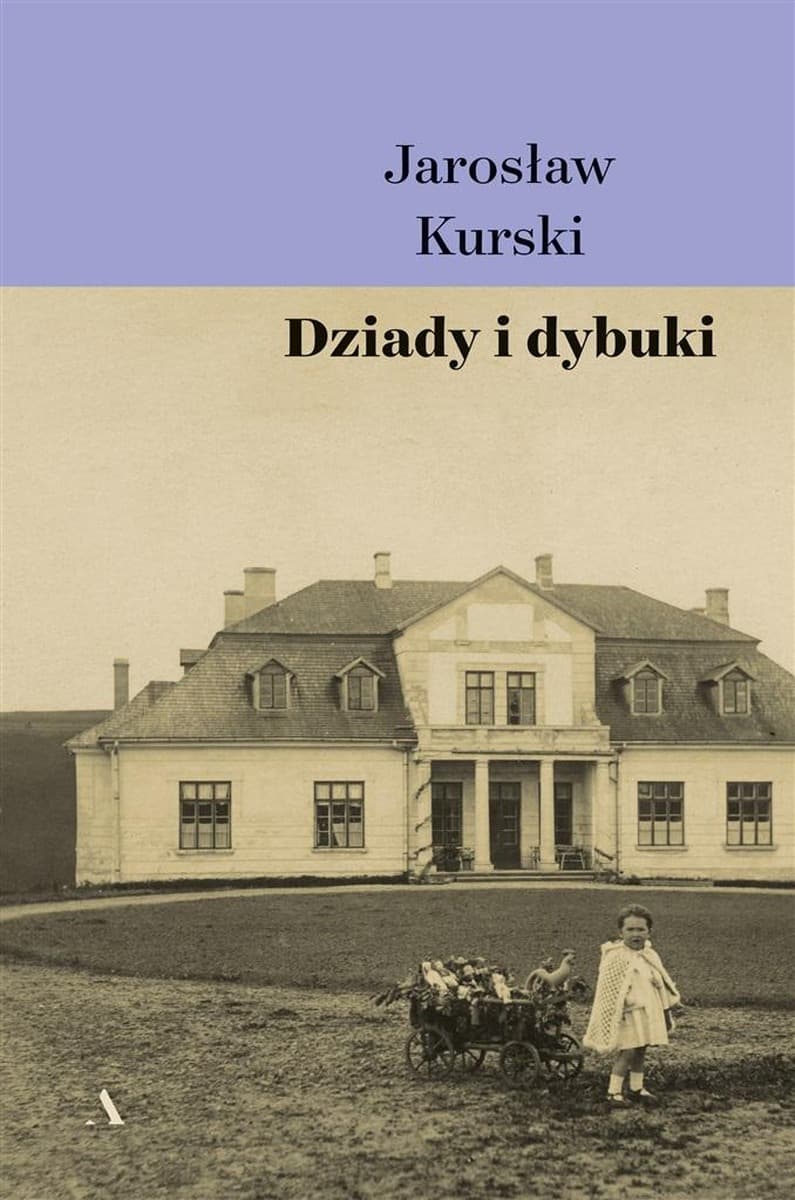 Dziady i dybuki - opowieść o rodzinnej historii