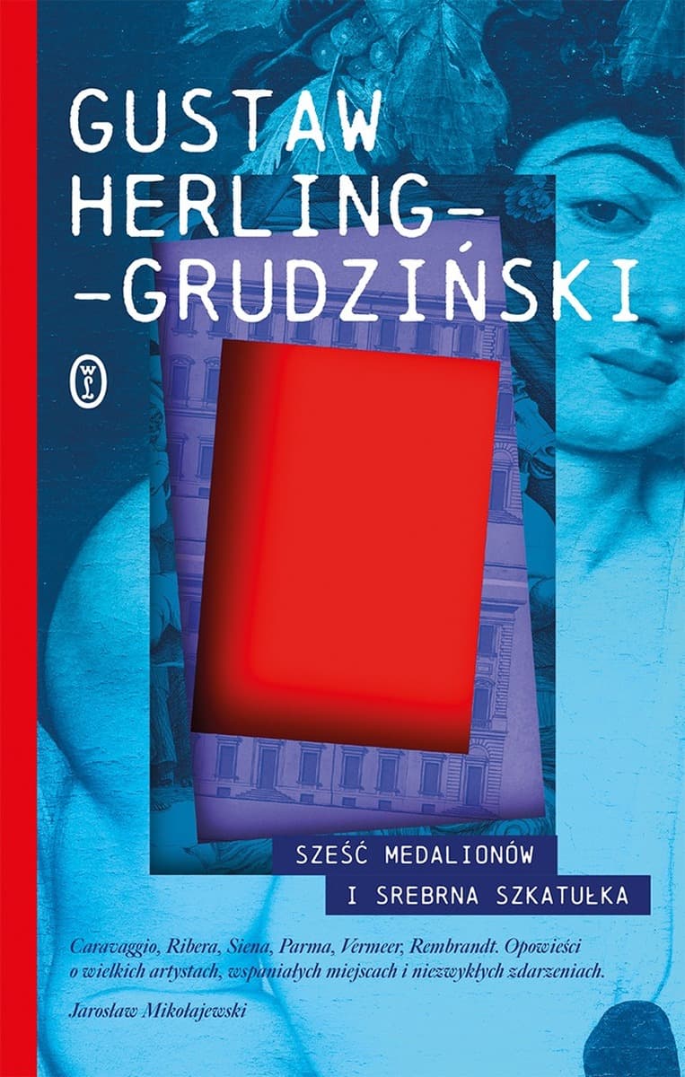 Dzieła Eseje o sztuce i literaturze Gustawa Herlinga-Grudzińskiego