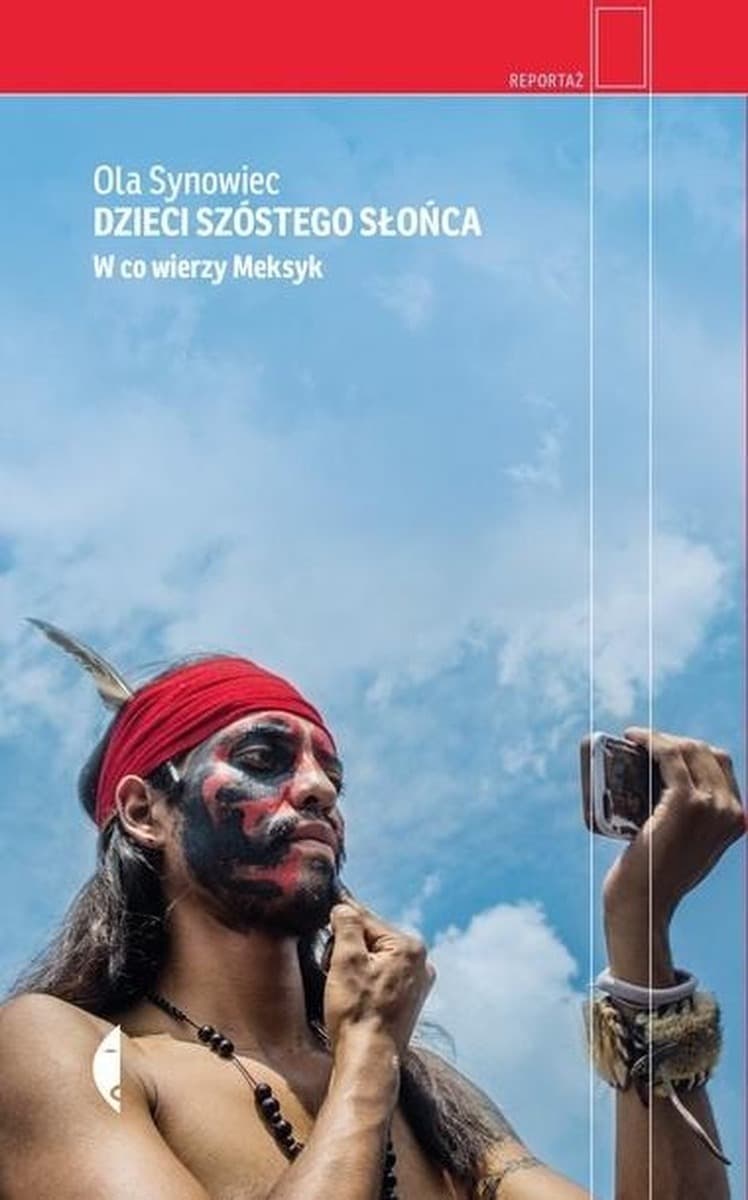 Dzieci Szóstego Słońca. W co wierzy Meksyk wyd. 2021